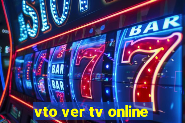 vto ver tv online